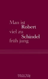 Man ist viel zu fr&uuml;h jung - Robert Schindel