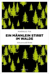 Ein M&auml;nnlein stirbt im Walde -  Markus Fix