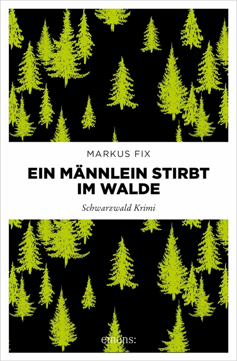Ein M&auml;nnlein stirbt im Walde -  Markus Fix