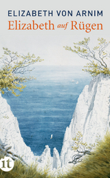Elizabeth auf R&uuml;gen - Elizabeth von Arnim