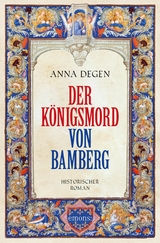 Der K&ouml;nigsmord von Bamberg -  Anna Degen