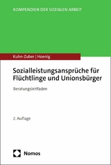 Sozialleistungsanspr&uuml;che f&uuml;r Fl&uuml;chtlinge und Unionsb&uuml;rger - Gabriele Kuhn-Zuber, Ragnar Hoenig