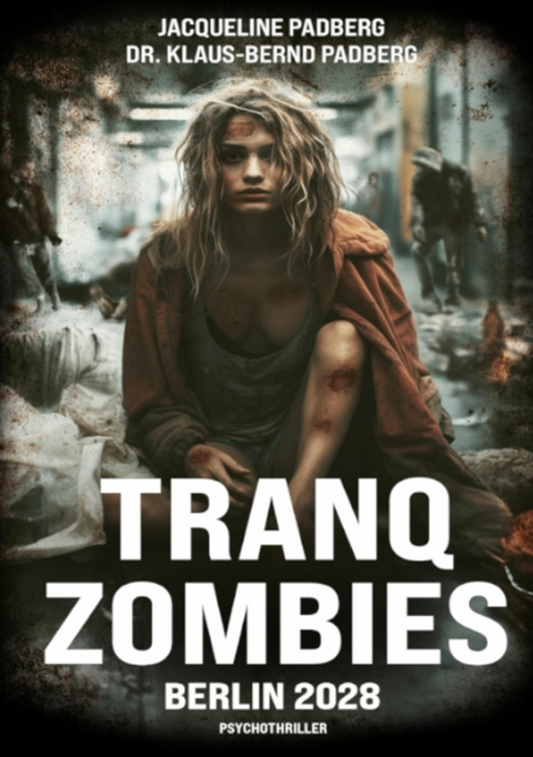 Tranq zombies -  Jacqueline Padberg,  Klaus-Bernd Padberg