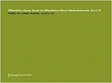 &Ouml;ffentliche Kunst, Kunst im &ouml;ffentlichen Raum Nieder&ouml;sterreich, Band 10: / Public Art Lower Austria, Volume 10 - 