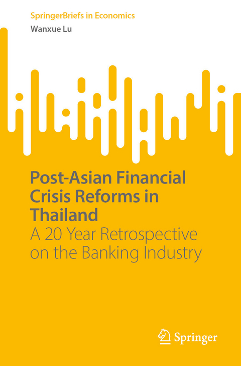 Post-Asian Financial Crisis Reforms in Thailand - Wanxue Lu