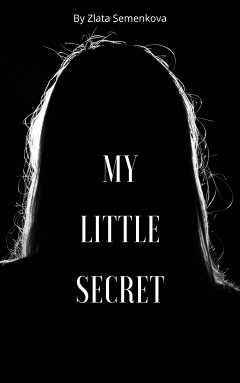 My Little Secret -  Zlata Semenkova