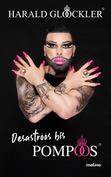 Desastr&ouml;&ouml;s bis POMP&Ouml;&Ouml;S - Harald Gl&ouml;&ouml;ckler