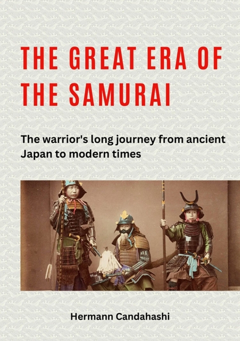 The great era of the samurai -  Hermann Candahashi