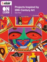 Projects Inspired by 20th Century Art - Tinker, Claire