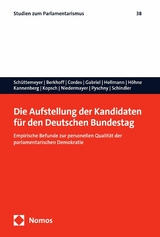 Die Aufstellung der Kandidaten f&uuml;r den Deutschen Bundestag - Suzanne S. Sch&uuml;ttemeyer, Pia Berkhoff, Malte Cordes, Oscar W. Gabriel, Daniel Hellmann, Benjamin H&ouml;hne, Oliver Kannenberg, Sophie Kopsch, Oskar Niedermayer, Anastasia Pyschny, Danny Schindler