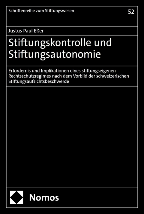 Stiftungskontrolle und Stiftungsautonomie - Justus Paul E&szlig;er