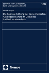 Die Kapitalerh&ouml;hung der b&ouml;rsennotierten Aktiengesellschaft im Lichte des Insiderhandelsverbots - Patrick Leopold