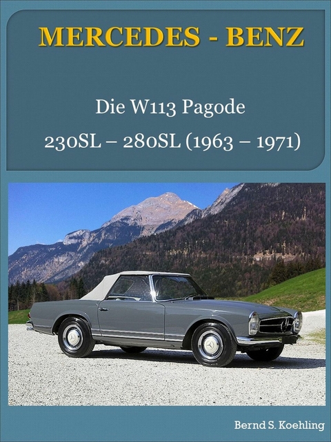 Mercedes-Benz, Die W113 Pagode -  Bernd S. Koehling