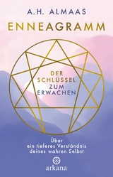 Enneagramm - Der Schl&uuml;ssel zum Erwachen - A. H. Almaas