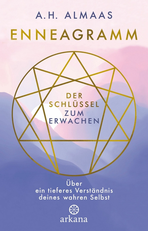 Enneagramm - Der Schl&uuml;ssel zum Erwachen - A. H. Almaas