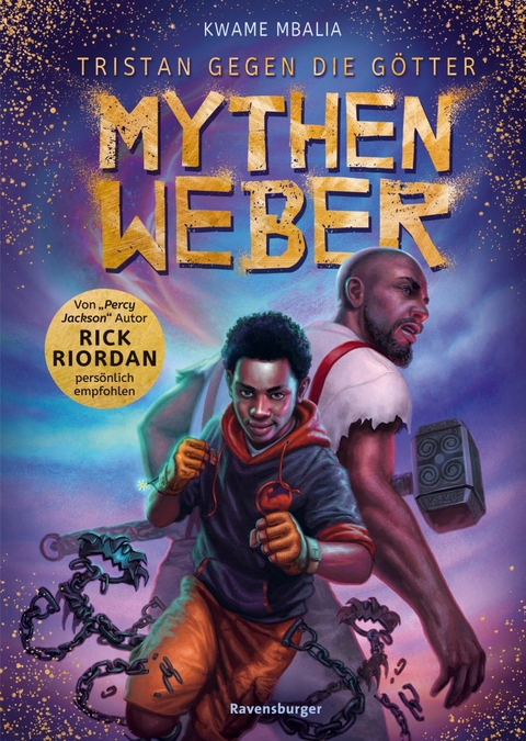 Tristan gegen die G&ouml;tter, Band 1: Mythenweber (Rick Riordan Presents: abenteuerliche G&ouml;tter-Fantasy ab 12 Jahre) - Kwame Mbalia