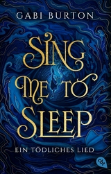 Sing me to sleep &ndash; Ein t&ouml;dliches Lied - Gabi Burton