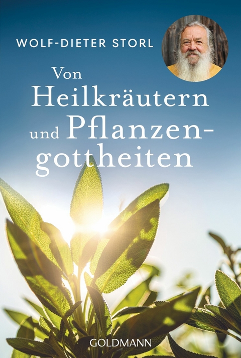 Von Heilkr&auml;utern und Pflanzengottheiten - Wolf-Dieter Storl