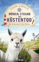 M&ouml;wen, Strand und K&uuml;stentod - Das Geheimnis in den D&uuml;nen -  Tilda Larsen