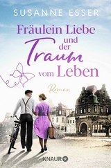 Fr&auml;ulein Liebe und der Traum vom Leben - Susanne Esser