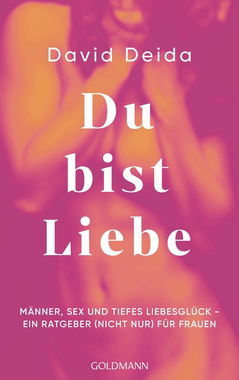 Du bist Liebe - David Deida