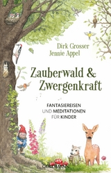 Zauberwald & Zwergenkraft - Dirk Grosser, Jennie Appel
