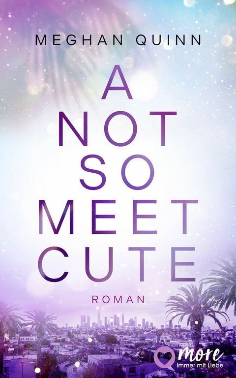 A Not So Meet Cute - Meghan Quinn
