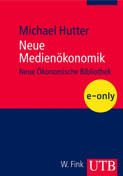 Neue Medien&ouml;konomik - Michael Hutter