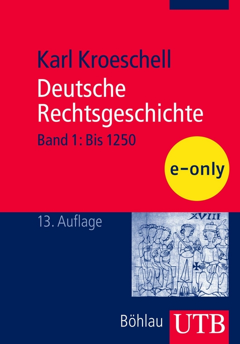 Deutsche Rechtsgeschichte, Bd. 1 - Karl Kroeschell