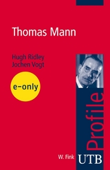 Thomas Mann - Hugh Ridley, Jochen Vogt