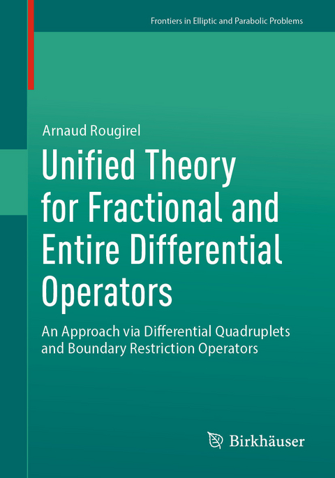 Unified Theory for Fractional and Entire Differential Operators - Arnaud Rougirel