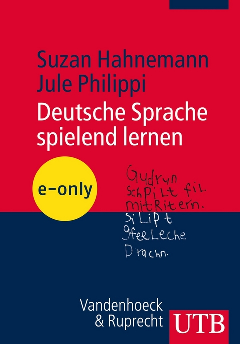 Deutsche Sprache spielend lernen - Suzan Hahnemann, Jule Philippi