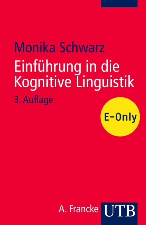 Einf&uuml;hrung in die Kognitive Linguistik - Monika Schwarz-Friesel