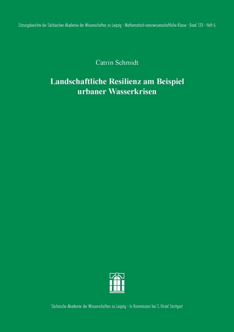 Landschaftliche Resilienz am Beispiel urbaner Wasserkrisen - Catrin Schmidt