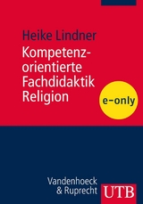 Kompetenzorientierte Fachdidaktik Religion - Heike Lindner