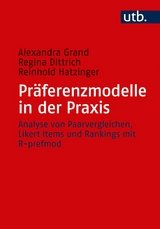 Pr&auml;ferenzmodelle in der Praxis - Alexandra Grand, Regina Dittrich, Reinhold Hatzinger