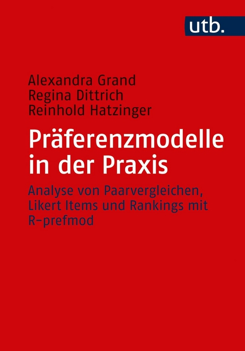 Pr&auml;ferenzmodelle in der Praxis - Alexandra Grand, Regina Dittrich, Reinhold Hatzinger