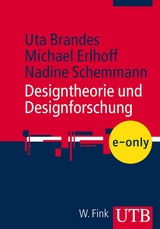 Designtheorie und Designforschung - Uta Brandes, Michael Erlhoff, Nadine Schemmann