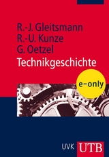 Technikgeschichte - Rolf-Jürgen Gleitsmann-Topp, Rolf-Ulrich Kunze, Günther Oetzel