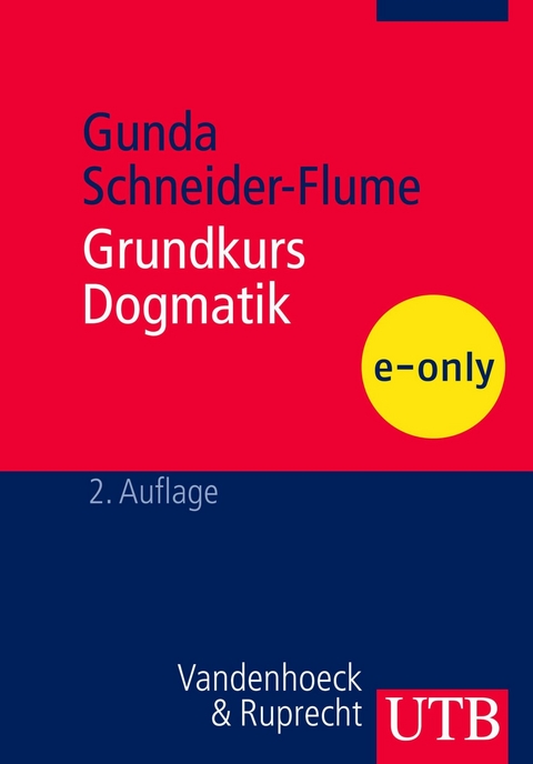 Grundkurs Dogmatik - Gunda Schneider-Flume