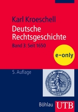 Deutsche Rechtsgeschichte, Bd. 3 - Karl Kroeschell