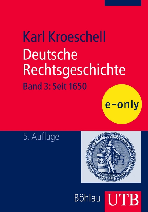 Deutsche Rechtsgeschichte, Bd. 3 - Karl Kroeschell