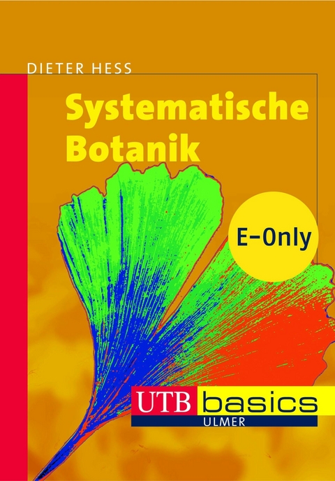 Systematische Botanik - Dieter He&szlig;