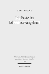 Die Feste im Johannesevangelium - Dorit Felsch