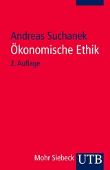 &Ouml;konomische Ethik - Andreas Suchanek