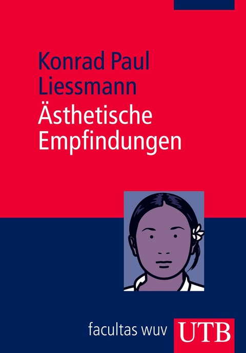 &Auml;sthetische Empfindungen - Konrad Paul Liessmann