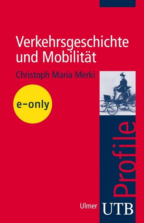 Verkehrsgeschichte und Mobilit&auml;t - Christoph Maria Merki