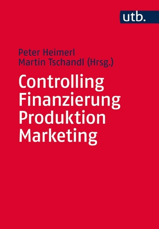 Controlling – Finanzierung – Produktion – Marketing