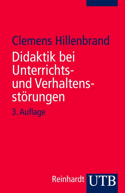 Didaktik bei Unterrichts- und Verhaltensst&ouml;rungen - Clemens Hillenbrand
