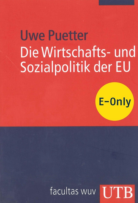 Die Wirtschafts- und Sozialpolitik der EU - Uwe Puetter